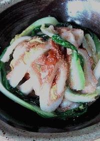 青梗菜と竹輪の鱈子餡かけ。