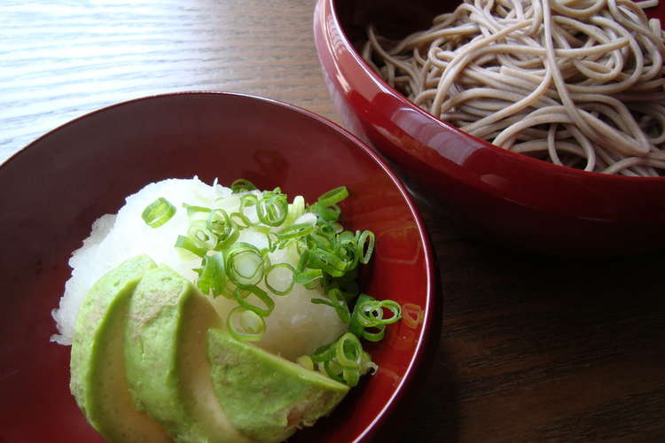 おろしアボカド蕎麦 レシピ 作り方 By 大阪食堂 クックパッド