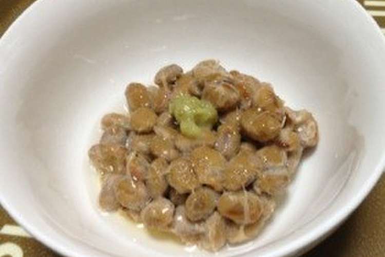 納豆 お醤油 お酢 わさび レシピ 作り方 By まいまい365 クックパッド 簡単おいしいみんなのレシピが355万品
