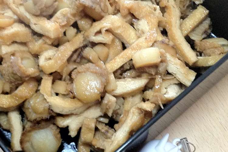 おやじ犬の肴 ベビーホタテと油揚げの佃煮 レシピ 作り方 By おやじ犬 クックパッド