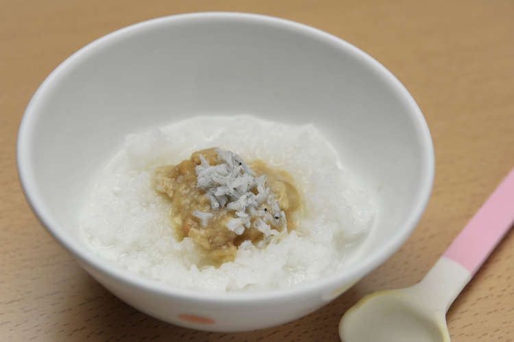 離乳食 中期 納豆しらす粥 レシピ 作り方 By 陽光福祉会 クックパッド 簡単おいしいみんなのレシピが360万品