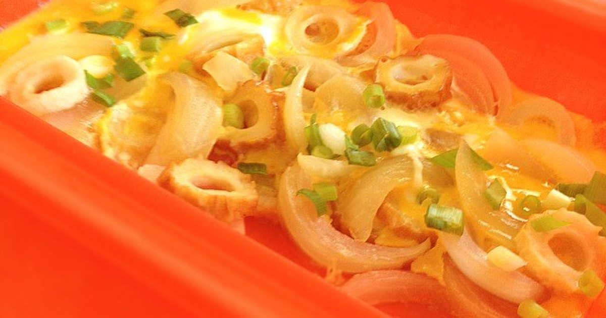 レンジで楽チン♪新玉ねぎとちくわの卵とじ by makibom592 【クックパッド】 簡単おいしいみんなのレシピが