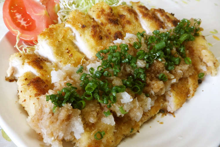 びっくりチキンカツレツ大根おろしポン酢 レシピ 作り方 By まんまるまうちゃん クックパッド 簡単おいしいみんなのレシピが356万品