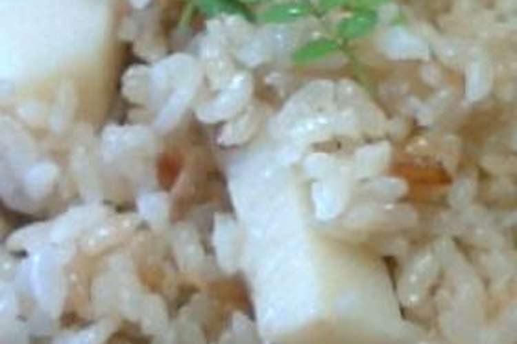 ツナたけのこご飯 レシピ 作り方 By 炎の女の子 クックパッド 簡単おいしいみんなのレシピが356万品