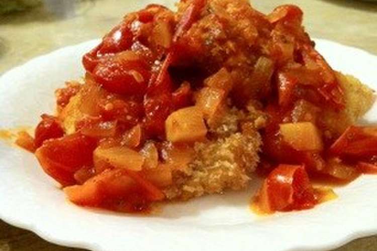 チキンカツにトマトソースをのせて レシピ 作り方 By あんまんまん クックパッド