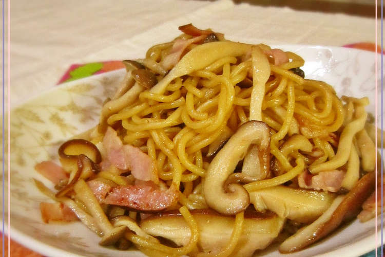 我が家のキノコとベーコンの醤油焼きそば レシピ 作り方 By Michipapa クックパッド