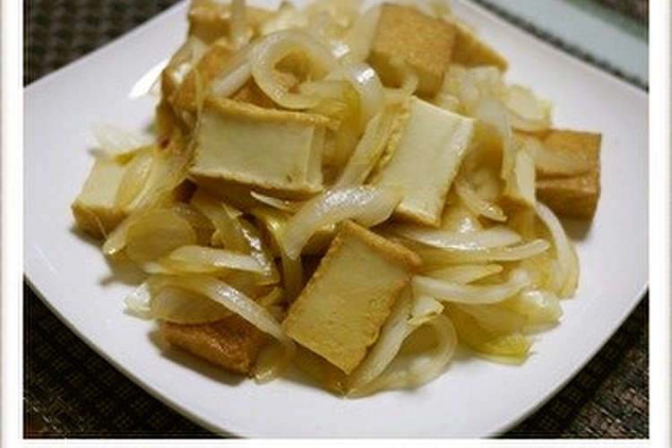 厚揚げと玉ねぎのスイチリ炒め レシピ 作り方 By ちょこ ちょこ クックパッド