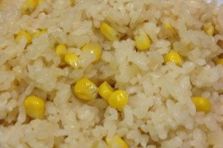 炊飯器で炊くだけ 簡単コーンバターライス レシピ 作り方 By カオリンｋ クックパッド 簡単おいしいみんなのレシピが360万品