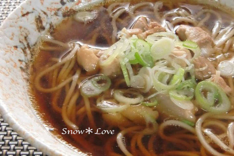 寒い日はあったかおつゆで 鶏肉のかけ蕎麦 レシピ 作り方 By Snow Love クックパッド