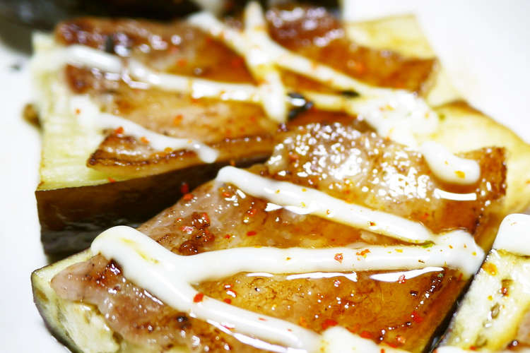 なすの豚ばら焼き めんつゆマヨがけ レシピ 作り方 By ほっこり の クックパッド 簡単おいしいみんなのレシピが357万品