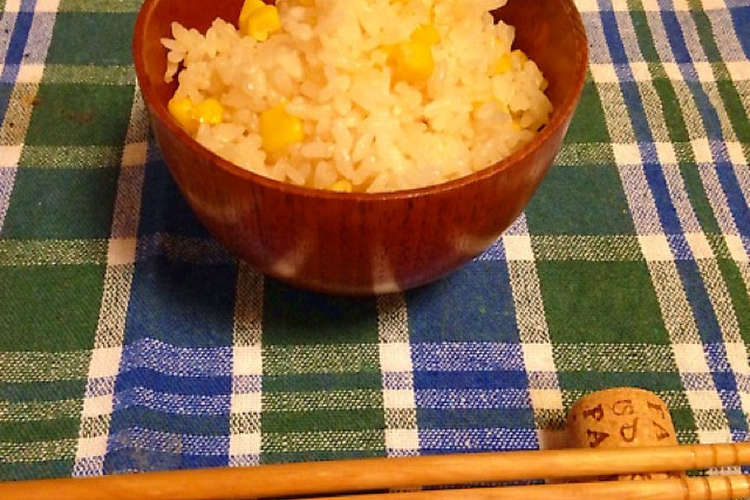 コーン缶で めんつゆバターのコーンごはん レシピ 作り方 By Awabar クックパッド 簡単おいしいみんなのレシピが357万品