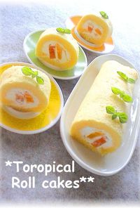 ☆Toropical Roll☆