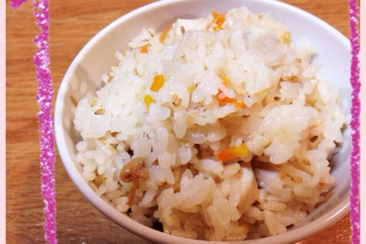 なめたけと鶏の炊き込みご飯 レシピ 作り方 By Maoキッチン クックパッド
