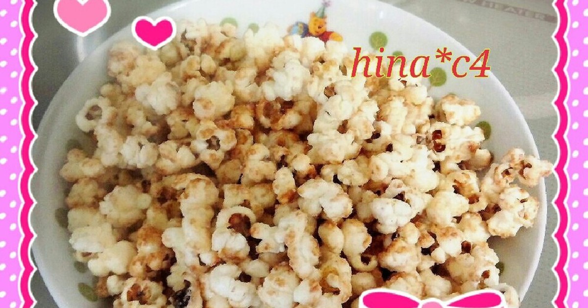 自宅でキャラメル味のポップコーン作ろう♪ by hina☆c4 【クックパッド】 簡単おいしいみんなのレシピが294万品... 