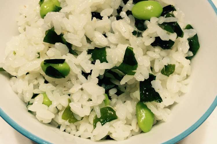 わかめと枝豆の混ぜごはん レシピ 作り方 By Mori Kumi クックパッド 簡単おいしいみんなのレシピが371万品