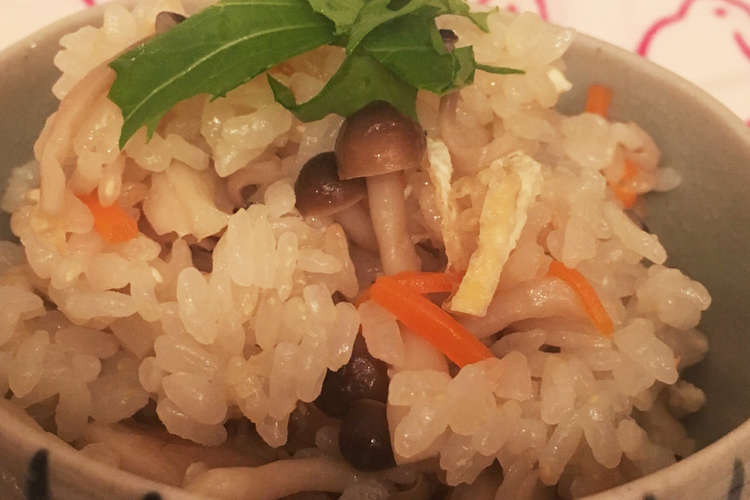 きのこご飯 お手軽簡単 レシピ 作り方 By かあさんのしごと クックパッド 簡単おいしいみんなのレシピが372万品