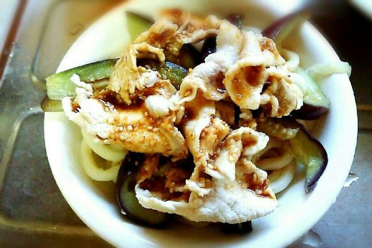 茄子と豚しゃぶ冷うどん ポン酢ダレ添え レシピ 作り方 By ぴんく蝣姫 クックパッド