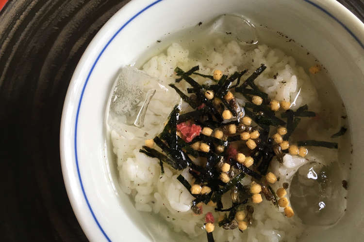 夏 梅茶漬けの素でひんやり 冷やし茶漬け レシピ 作り方 By Ochoa クックパッド 簡単おいしいみんなのレシピが356万品