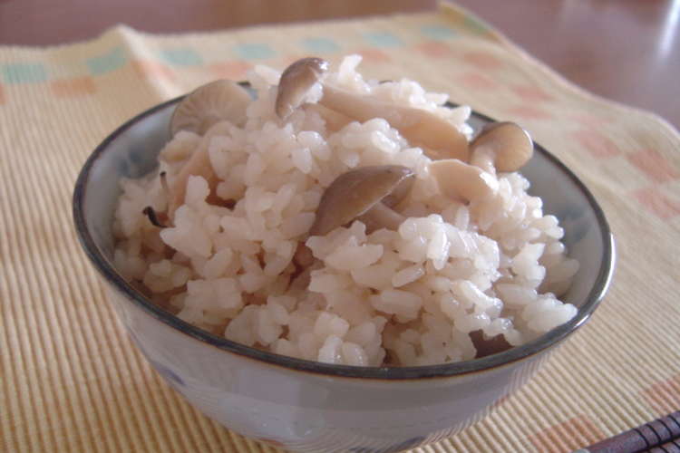 いつでも美味しい しめじご飯 レシピ 作り方 By 珍獣の母 クックパッド