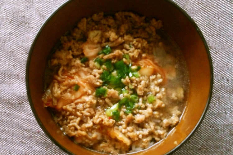 かーちゃんの味 肉そぼろキムチ雑炊 レシピ 作り方 By ちぃ兄やん クックパッド 簡単おいしいみんなのレシピが373万品