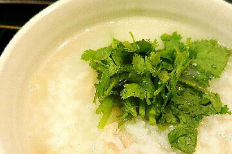パクチー粥 と中華粥 レシピ 作り方 By みゆたけ クックパッド 簡単おいしいみんなのレシピが374万品