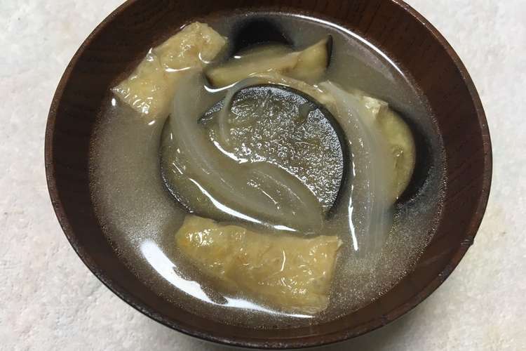 ナスと玉ねぎと油揚げのみそ汁 レシピ 作り方 By クックi6nlmd クックパッド 簡単おいしいみんなのレシピが360万品