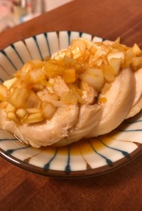ずぼらレシピ 簡単鶏ハム ネギソース