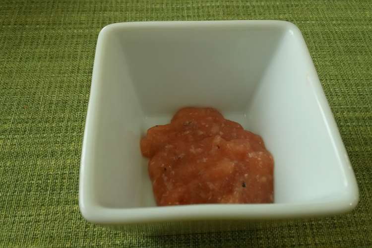 シラストマト 離乳食初期 レシピ 作り方 By 宇治抹茶430 クックパッド 簡単おいしいみんなのレシピが349万品