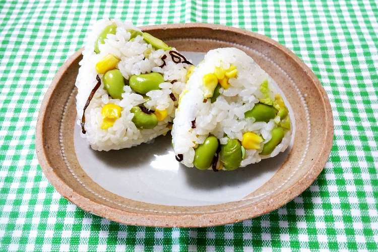 おにぎりdays 枝豆コーンおにぎり レシピ 作り方 By Kokubo クックパッド 簡単おいしいみんなのレシピが360万品