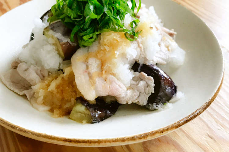 なすと豚しゃぶの中華風おろし和え レシピ 作り方 By さらさ クックパッド 簡単おいしいみんなのレシピが359万品