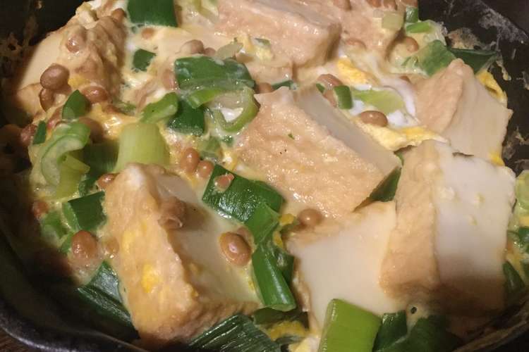納豆と厚揚げの卵とじ レシピ 作り方 By まめこぞう クックパッド 簡単おいしいみんなのレシピが372万品
