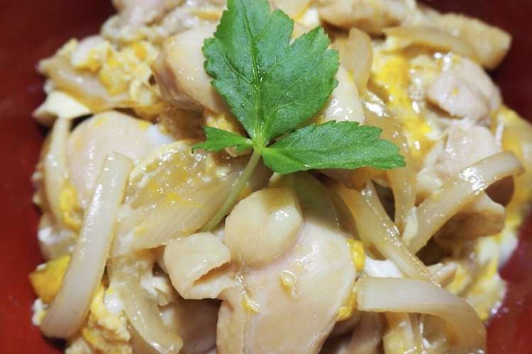 麺つゆだけで簡単親子丼 レシピ 作り方 By アサムラサキ クックパッド 簡単おいしいみんなのレシピが374万品