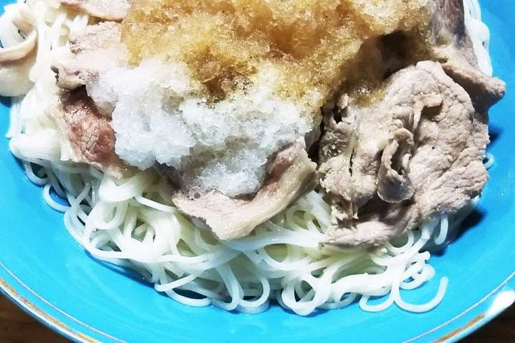 驚き 冷しゃぶおろしポン酢そうめん レシピ 作り方 By ザ マジック クックパッド 簡単おいしいみんなのレシピが352万品