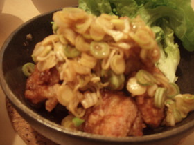 鶏の唐揚げ ~ネギソース~