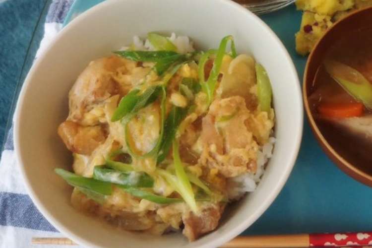 ねぎたっぷり親子丼 レシピ 作り方 By くらたさやか クックパッド 簡単おいしいみんなのレシピが352万品