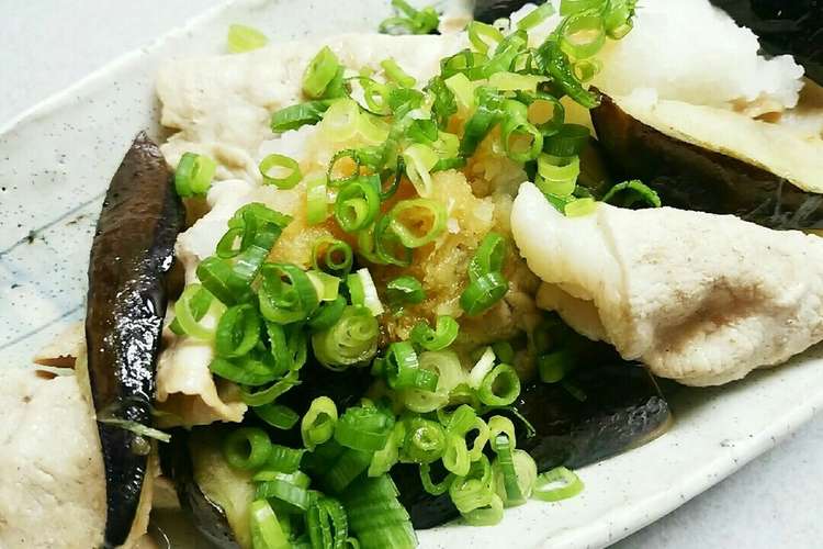 茄子と豚肉のおろしポン酢 レシピ 作り方 By 花おと クックパッド 簡単おいしいみんなのレシピが359万品