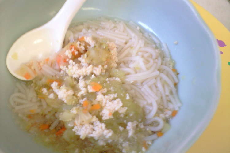 離乳食 中期 鶏とお野菜のそうめん レシピ 作り方 By ３人ママあーさん クックパッド 簡単おいしいみんなのレシピが360万品