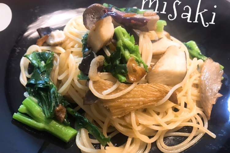 黒あわび茸と菜の花のパスタ レシピ 作り方 By Canary Bird クックパッド