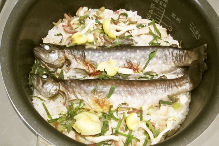 岩魚の炊き込みご飯 レシピ 作り方 By クックgonbao クックパッド 簡単おいしいみんなのレシピが356万品