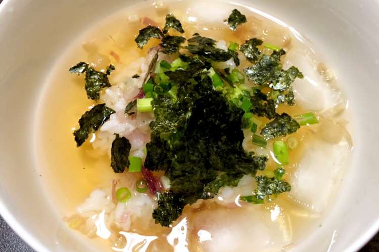 梅酢と白だしの冷やし茶漬け レシピ 作り方 By さくらやわ クックパッド 簡単おいしいみんなのレシピが353万品