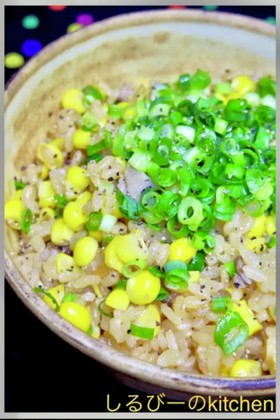 コーンマニア!とうもろこしの炊き込みご飯