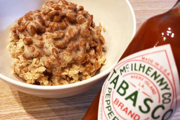 オートミールでタバスコ納豆ご飯 レシピ 作り方 By これぞう クックパッド 簡単おいしいみんなのレシピが364万品