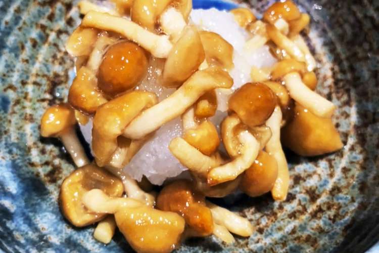 大根おろし なめこ で一品 レシピ 作り方 By まゅたん クックパッド 簡単おいしいみんなのレシピが353万品