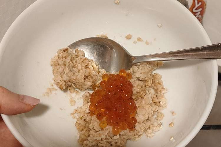 オートミールのヘルシーいくらご飯 レシピ 作り方 By Yunaaa0124 クックパッド 簡単おいしいみんなのレシピが355万品