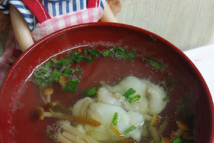 リカちゃん あんこう出汁でお吸い物 レシピ 作り方 By ゆち虎 クックパッド 簡単おいしいみんなのレシピが361万品
