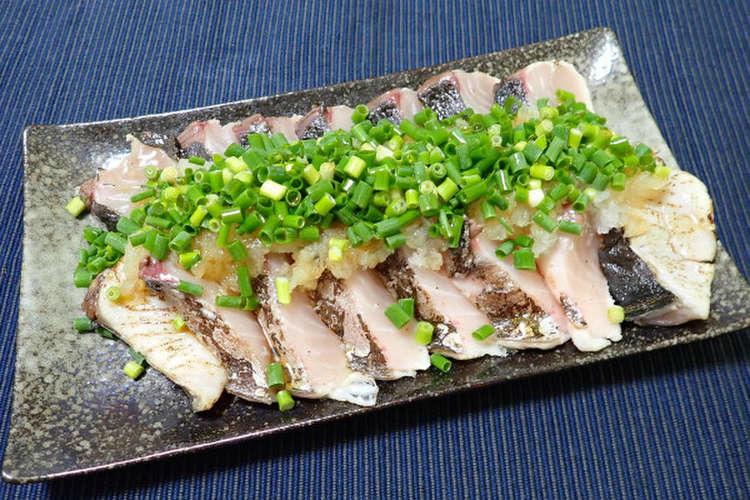 サワラの炙りおろしネギぽん酢 レシピ 作り方 By あおもりの肴 クックパッド