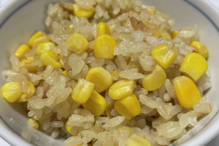 簡単ツナ缶とコーン缶の和風炊き込みご飯 レシピ 作り方 By たかえりっちょ クックパッド 簡単おいしいみんなのレシピが360万品