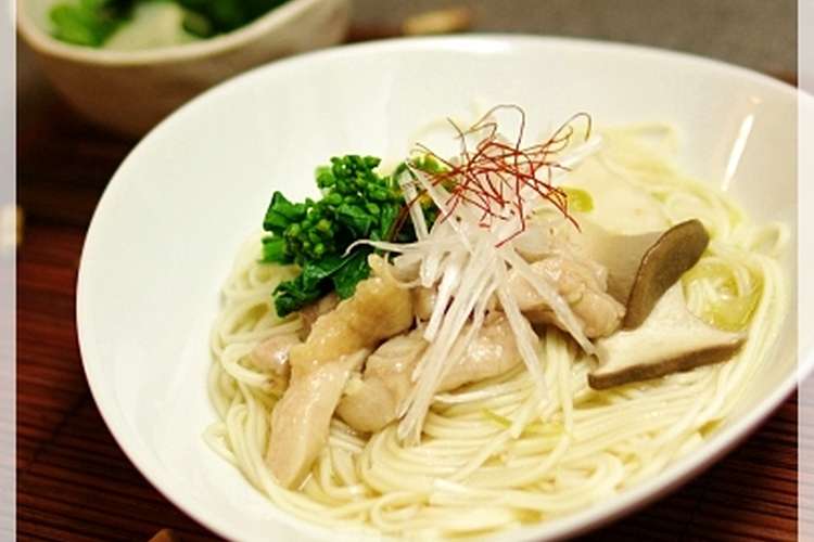 鶏のつるりんにゅうめん レシピ 作り方 By うっひー クックパッド