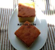 マロンケーキ。の写真