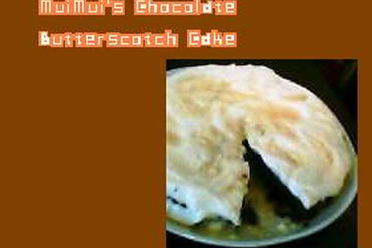 Chocolate Butterscotch Cake チョコバタースコッチケーキ レシピ 作り方 By Muimui クックパッド